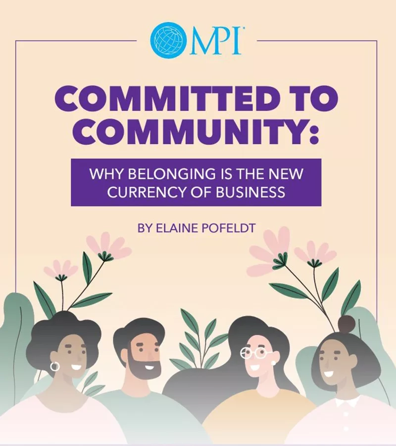 Committed to Community: Why Belonging is the New Currency of Business by Elaine Pofeldt.