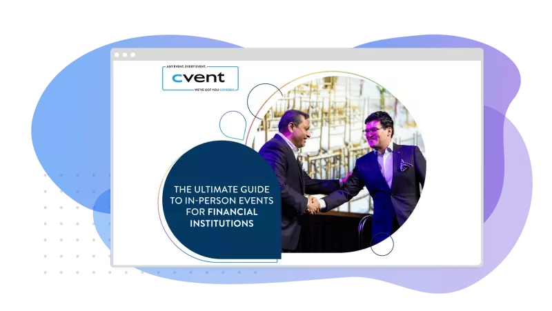 Financial events: The ultimate guide to in-person events for financial institutions.