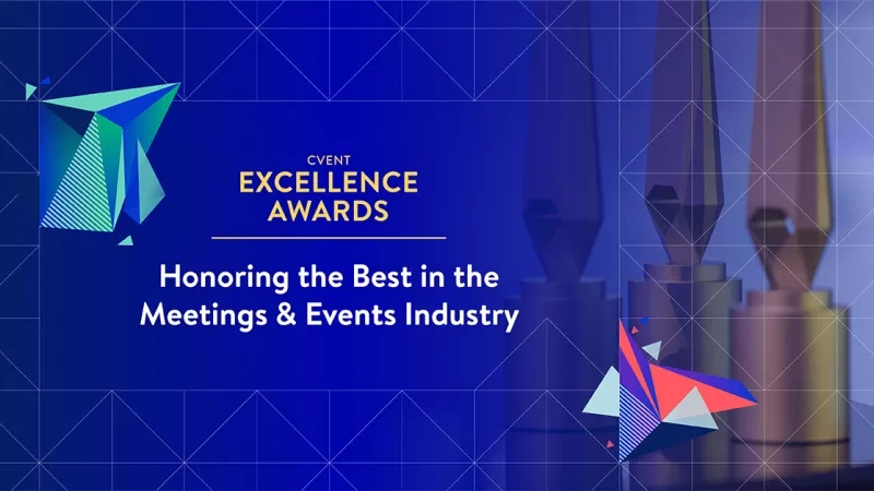 Cvent Excellence Awards 2022: Honoring the Best in the Meetings & Events Industry.