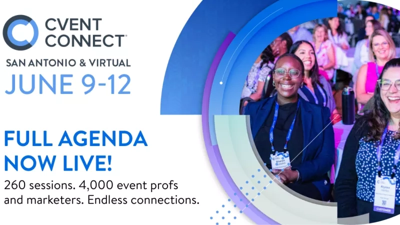 Cvent Connect San Antonio and Virtual Event, June 9-12, 2024, full agenda now live.