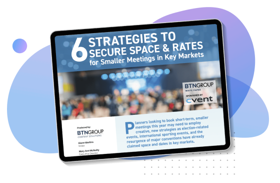 An image of six strategies to secure space and rates for smaller meetings in key markets.