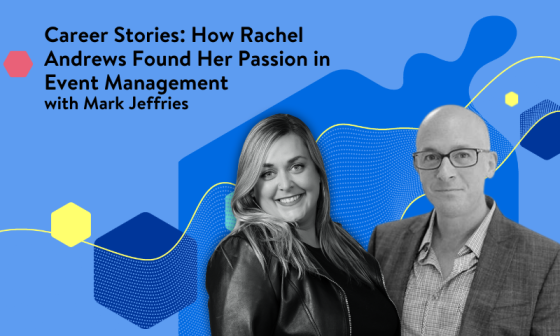 Rachel Andrews and Mark Jeffries in front of a graphic about finding her passion in event management.
