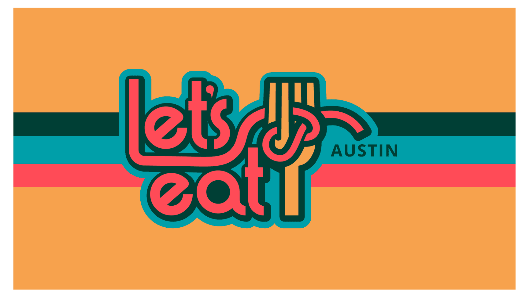 Let's Eat Austin